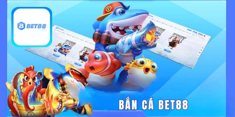 Bắn Cá Bet88 - Địa Chỉ Cá Cược Uy Tín Và Thú Vị Nhất 2025