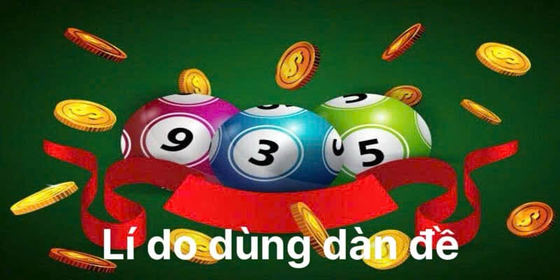Những lí do tạo nên sự hấp dẫn khi dùng dàn đề BET88