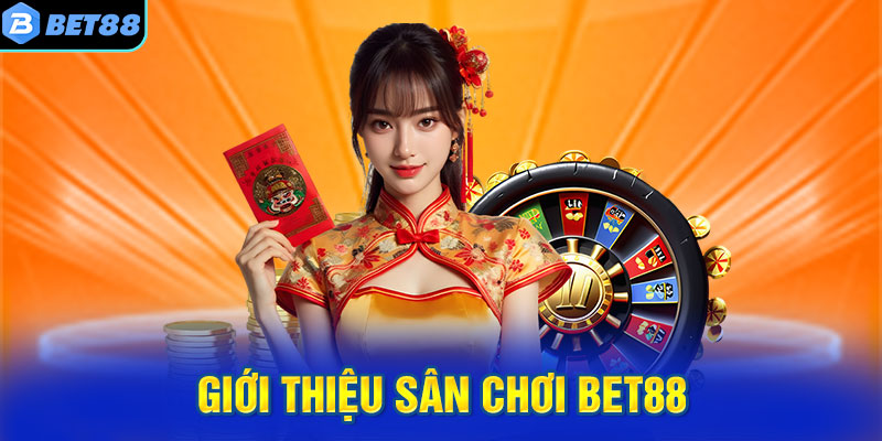Giới thiệu sân chơi BET88