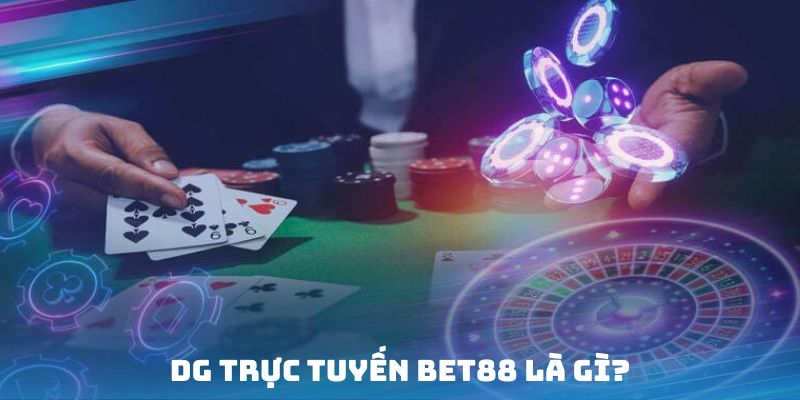 Khái niệm cổng DG trực tuyến BET88