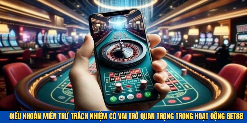 Miễn trừ trách nhiệm BET88 quy định về các tình huống nhà cái được miễn trách